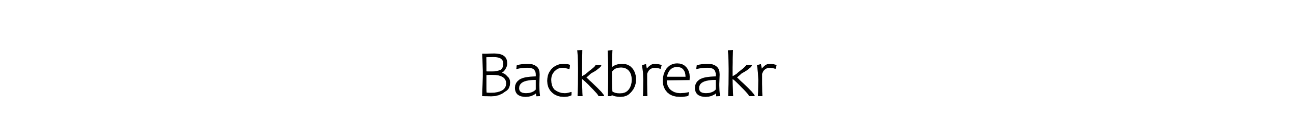 Backbreakr
